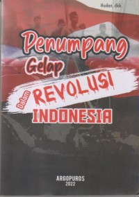 Image of PENUMPANG GELAP DALAM REVOLUSI INDONESIA