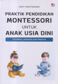 Image of PRAKTIK PENDIDIKAN MONTESSORI UNTUK ANAK DINI