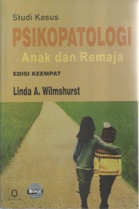 Image of STUDI KASUS PSIKOPATOLOGI ANAK DAN REMAJA