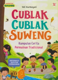 Image of CUBLAK-CUBLAK SUWENG KUMPULAN CERITA PERMAINAN TRADISIONAL