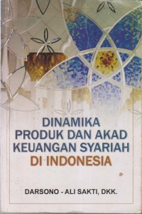 Image of DINAMIKA PRODUK DAN AKAD KEUANGAN SYARIAH DI INDONESIA