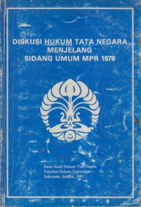 Image of DISKUSI HUKUM TATA NEGARA MENJELANG SIDANG UMUM MPR 1978