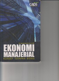 Image of EKONOMI MANAJERIAL ; APLIKASI TEORI EKONOMI MIKRO