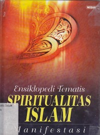 Image of ENSIKLOPEDI TEMATIS SPIRITUALITAS ISLAM; MNIFESTASI