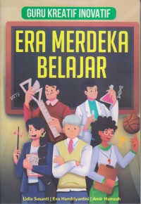 Image of GURU KREATIF INOVATIF ERA MERDEKA BELAJAR
