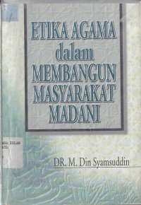 Image of ETIKA AGAMA DALAM MEMBANGUN MASYARAKAT MADANI