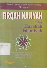 Image of FATWA ULAMA BESAR SAUDI ARABIA TENTANG FIRQAH NAJIYAH DAN HARAKAH ISLAMIYAH