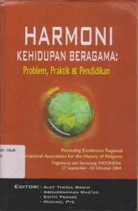 Image of HARMONI KEHIDUPAN BERAGAMA ; PROBLEM, PRAKTIK & PENDIDIKAN