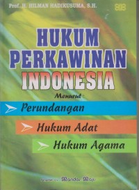 Image of HUKUM PERKAWINAN INDONESIA MENURUT: PERUNDANGAN, HUKUM ADAT DAN HUKUM AGAMA