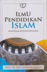 Image of ILMU PENDIDIKAN ISLAM MAFZHAB MULTIDISIPLINER