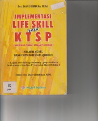 Image of IMPLEMENTASI LIFE SKILL DALAM KTSP ( KURIKULUM TINGKAT SATUAN PENDIDIKAN )