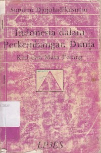 Image of INDONESIA DALAM PERKEMBANGAN DUNIA KINI DAN MASA DATANG