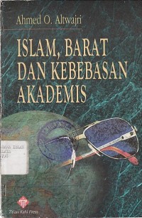 Image of ISLAM, BARAT DAN KEBEBASAN AKADEMIS