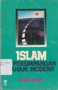 Image of ISLAM DI PERSIMPANGAN FAHAM MODERN