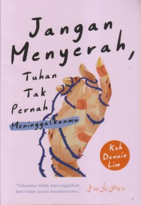 Image of Jangan Menyerah Tuhan Tak Pernah Meninggalkanmu