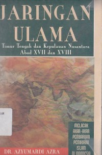 Image of JARINGAN ULAMA (TIUR TENGAH DAN KEPULAUAN NUSANTARA ABAD XVII DAN XVIII