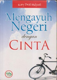 Image of MENGAYUH NEGERI DENGAN CINTA