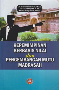 Image of KEPEMIMPINAN BERBASIS NILAI DAN PENGEMBANGAN MUTU MADRASAH