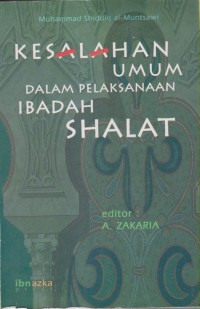 Image of KESALAHAN UMUM DALAM PELAKSANAAN IBADAH SHALAT