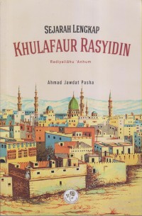 Image of SEJARAH LENGKAP KHULAFAUR RASYIDIN RADIYALLAHU 'ANHUM