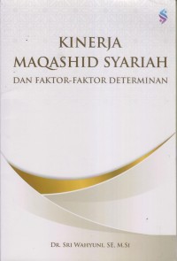 Image of KINERJA MAQASHID SYARIAH DAN FAKTOR-FAKTOR DETERMINAN