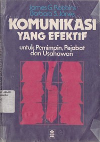 Image of KOMUNIKASI YANG EFEKTIF (UNTUK PEMIMPIN, PEJABAT DAN USAHAWAN)