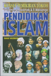 Image of KONSEP PEMIKIRAN TOKOH 
3 ULAMA, 4 MADZHAB & 9 WALISONGO
PENDIDIKAN ISLAM