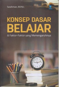 Image of KONSEP BELAJAR DASAR & Faktor-Faktor Yang Memengaruhinya