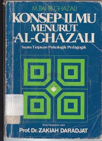 Image of KONSEP ILMU MENURUT AL-GHAZALI (Suatu Tinjauan Psikologik Pedagogik)