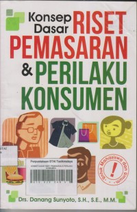 Image of KONSEP DASAR RISET PEMASARAN & PERILAKU KONSUMEN