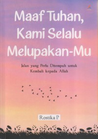 Image of MAAF TUHAN KAMI SELALU MELUPAKAN-MU