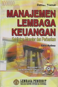Image of MANAJEMEN LEMBAGA KEUANGAN : KEBIJAKAN MONETER DAN PERBANKAN