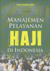 Image of MANAJEMEN PELAYANAN HAJI INDONESIA
