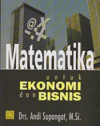 Image of MATEMATIKA UNTUK EKONOMI DAN BISNIS