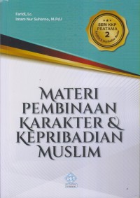 Image of MATERI PEMBINAAN KARAKTER & KEPRIBADIAN MUSLIM