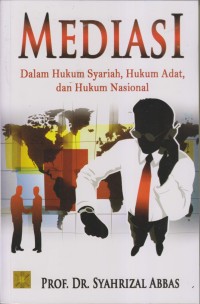 Image of MEDIASI DALAM HUKUM SYARIAH, HUKUM ADAT, DAN HUKUM NASIONAL