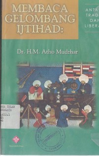 Image of MEMBACA GELOMBANG IJTIHAD : ANTARA TRADISI DAN LIBERASI