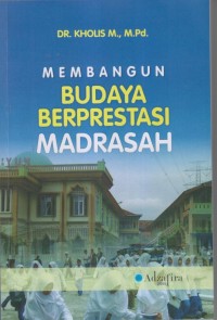 Image of MEMBANGUN BUDAYA BERPRESTASI MADRASAH