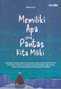 Image of MEMILIKI APA YANG PANTAS KITA MILIKI