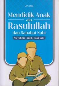 Image of MENDIDIK ANAK ALA ASULULLAH DAN SAHABAT NABI