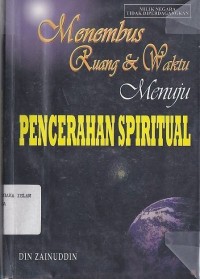 Image of MEMEBUS RUANG & WAKTU MENUJU PENCERAHAN SPIRITUAL