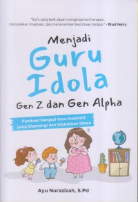 Image of MENJADI GURU IDOLA GEN Z DAN GEN ALPHA