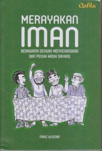 Image of MERAYAKAN IMAN BERAGAMA DENGAN MENYENANGKAN DAN PENUH KASIH SAYANG