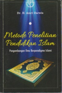 Image of METODE PENELITIAN PENDIDIKAN ISLAM
PENEGMBANGAN ILMU BERPARADIGMA ISLAM