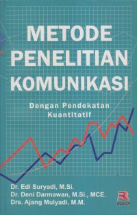 Image of METODE PENELITIAN KOMUNIKASI DENGAN PENDEKATAN KUANTITATIF