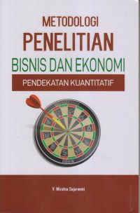 Image of METODOLOGI PENELITIAN BISNIS DAN EKONOMI PENDEKATAN KUANTITATIF