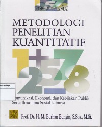 Image of METODOLOGI PENELITIAN KUANTITATIF : KOMUNIKASI, EKONOMI, dan KEBIJAKAN PUBLIK SERTA ILMU-ILMU SOSIAL LAINNYA