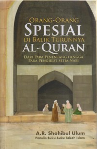 Image of ORANG-ORANG SPESIAL DI BALIK TURUNNYA AL-QURAN