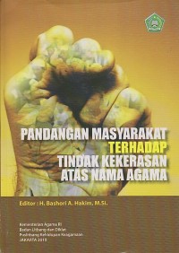 Image of PANDANGAN MASYARAKAT TERHADAP TINDAK KEKERASAN ATAS NAMA AGAMA