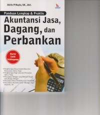 Image of PANDUAN LENGKAP & PRAKTIS AKUNTANSI JASA , DAGANG, DAN PERBANKAN